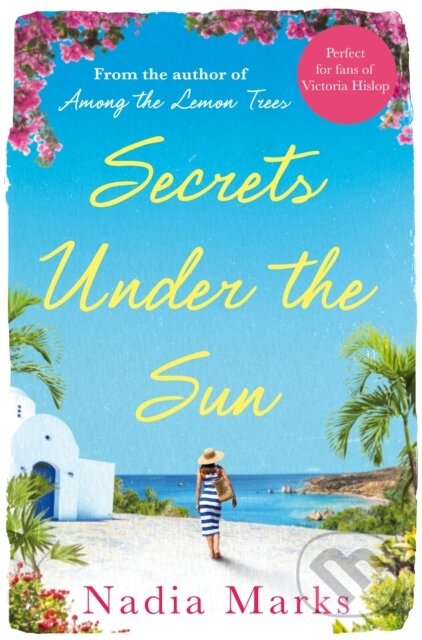 Kniha: Secrets Under the Sun (Nadia Marks). Pan Books, 2018