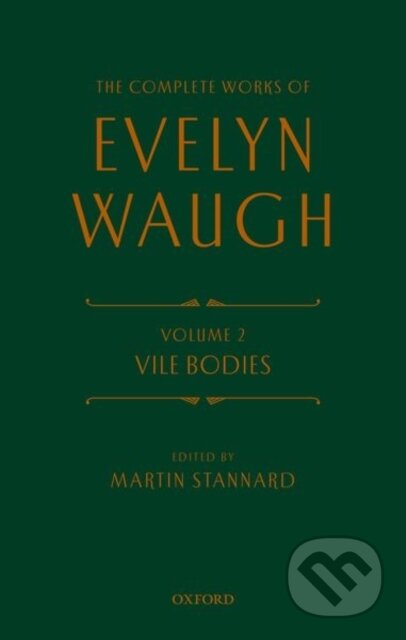 Kniha: The Complete Works of Evelyn Waugh: Vile Bodies (Evelyn Waugh a Martin Stannard). Oxford University Press, 2017