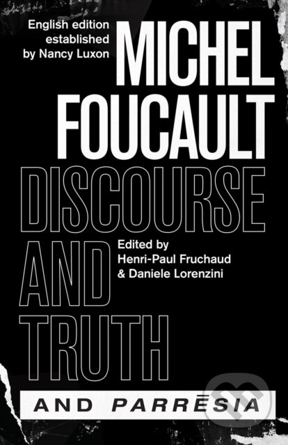 "discourse and Truth" and "parresia" - Michel Foucault - kniha z kategorie Humanitní a společenské vědy