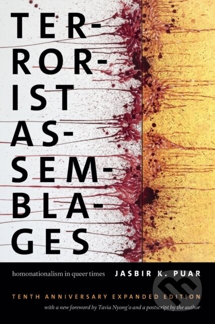 Kniha: Terrorist Assemblages (Jasbir K. Puar). Duke University, 2017