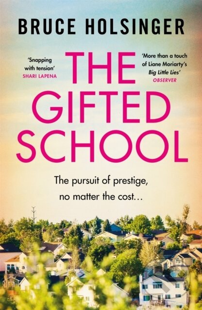 The Gifted School ('Snapping with tension' Shari Lapena) - kniha z kategorie Společenská beletrie
