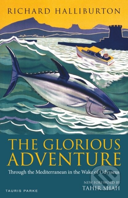 Kniha: The Glorious Adventure (Richard Halliburton). Bloomsbury, 2019
