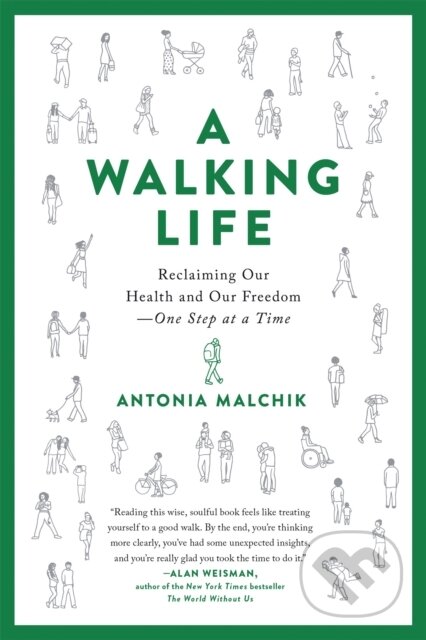 Kniha: A Walking Life (Antonia Malchik). Da Capo, 2020