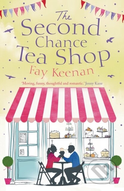 Kniha: The Second Chance Tea Shop (Keenan Fay). Aria, 2017