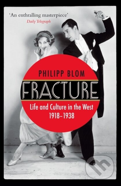 Kniha: Fracture (Philipp Blom). Atlantic Books, 2017