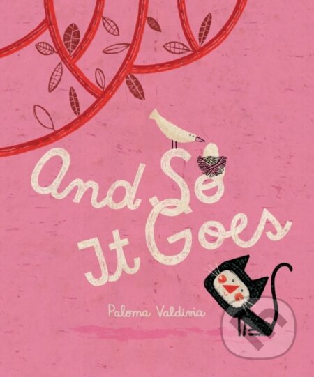 Kniha: And So It Goes (Paloma Valdivia). , 2017