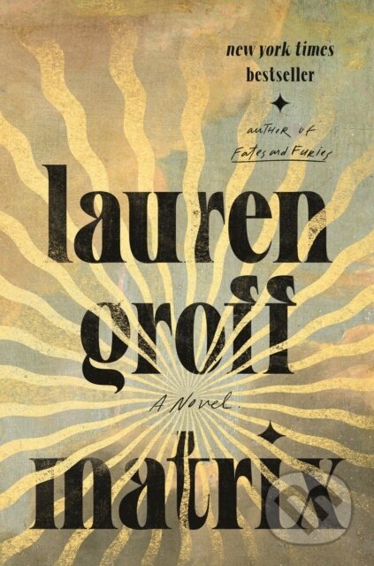 Matrix (A Novel) - Lauren Groff