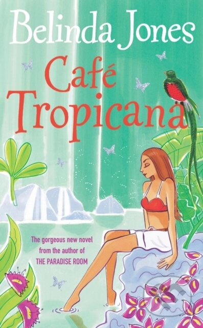 Cafe Tropicana (fun, warm, witty and wise – the gorgeous summer read you won’t want to miss) - kniha z kategorie Romantika