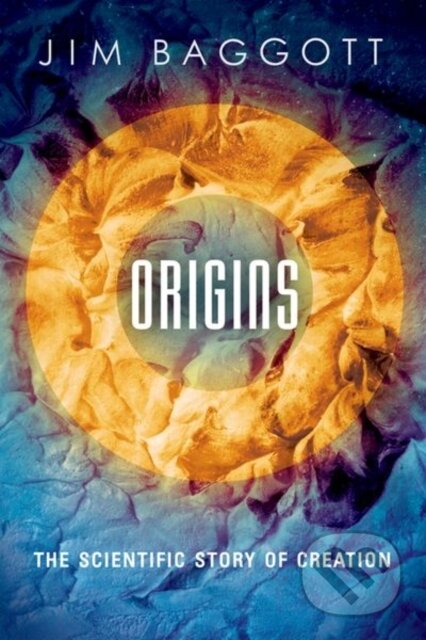 Kniha: Origins (Jim Baggott). Oxford University Press, 2018