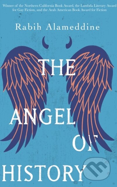 Kniha: The Angel of History (Rabih Alameddine). , 2017