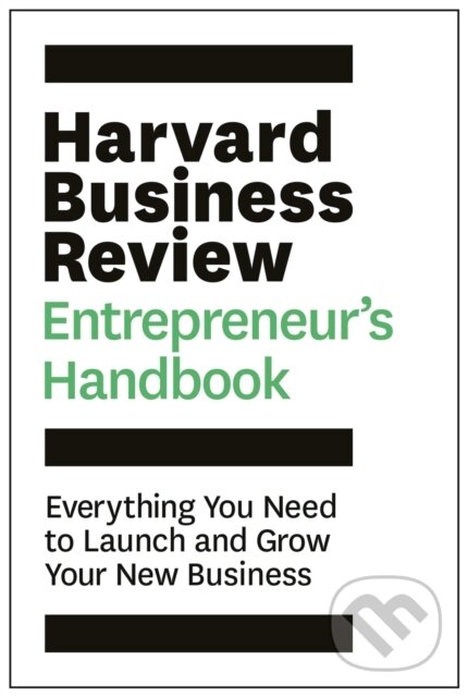 Kniha: Harvard Business Review Entrepreneur's Handbook (Harvard Business Review). Harvard Business Review Press, 2018