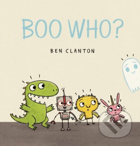 Boo Who? - Ben Clanton - kniha z kategorie Pro děti