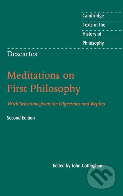 Kniha: Descartes: Meditations on First Philosophy (John Cottingham). Cambridge University Press, 2017