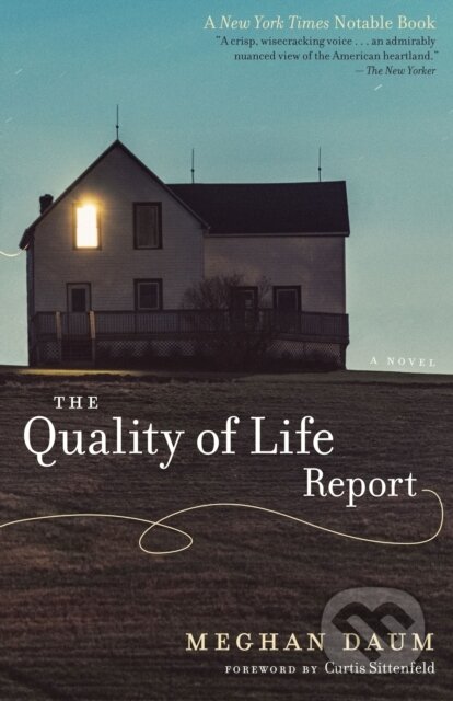 Kniha: The Quality of Life Report (Meghan Daum). University of Texas, 2017