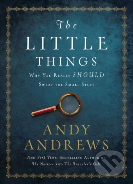 Kniha: The Little Things (Andy Andrews). Thomas Nelson Publishers, 2017