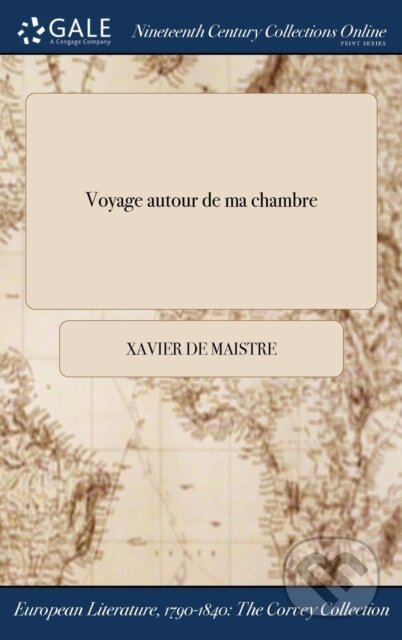 Kniha: Voyage autour de ma chambre (Xavier De Maistre). , 2017