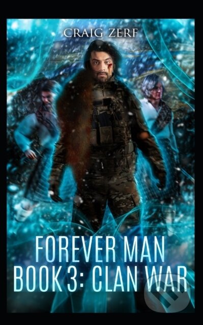 The Forever Man 3 (Book 3: Clan War) - Craig Zerf - kniha z kategorie Fantasy