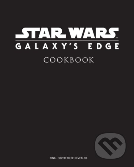 Kniha: Star Wars: Galaxy's Edge (Chelsea Monroe-Cassel a Marc Sumerak). Insight, 2019