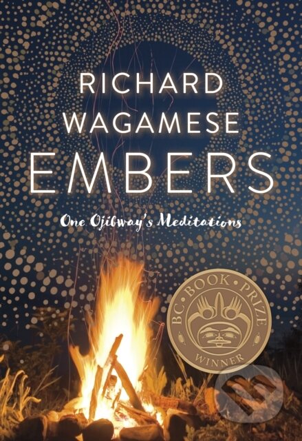 Kniha: Embers (Richard Wagamese). , 2017