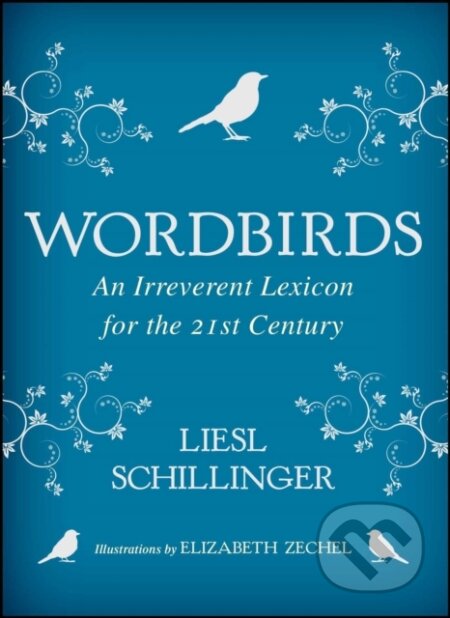 Wordbirds (An Irreverent Lexicon for the 21st Century) - kniha z kategorie Humanitní a společenské vědy