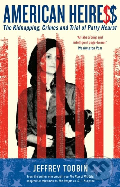 American Heiress (The Kidnapping, Crimes and Trial of Patty Hearst) - kniha z kategorie Historie