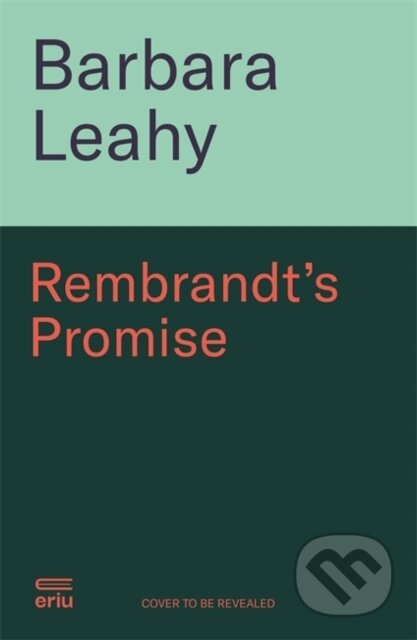 Kniha: Rembrandt's Promise (Barbara Leahy). , 2025