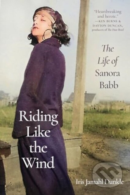 Kniha: Riding Like the Wind (Iris Jamahl Dunkle). University of California Press, 2024
