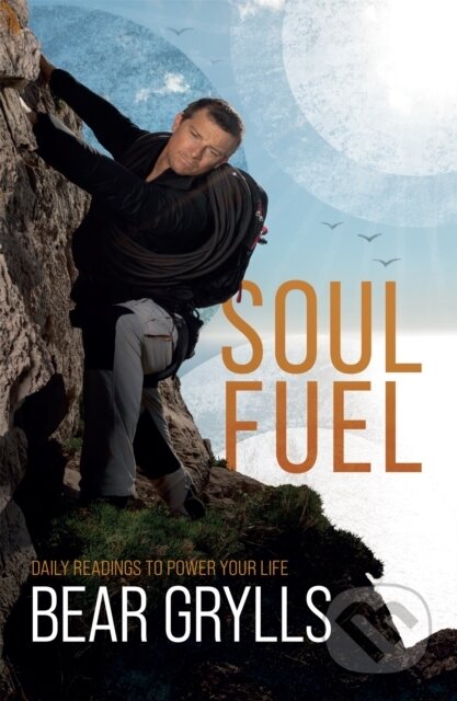 Soul Fuel (Start your day on the right foot with the world's best-known adventurer)