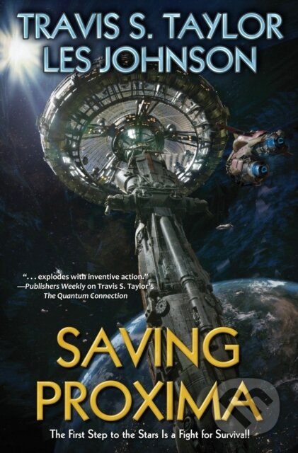 Kniha: Saving Proxima (Les Johnson a Travis S. Taylor). , 2021