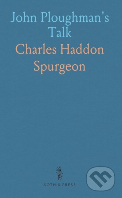Kniha: John Ploughmans Talk (Charles Haddon Spurgeon). , 2024