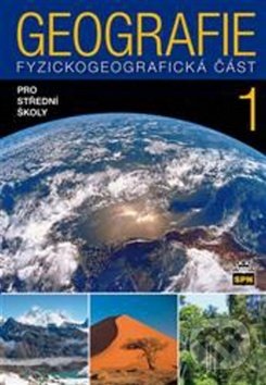 Geografie 1 pro střední školy - Jaromír Demek, Vít Voženílek, Miroslav Vysoudil, SPN - pedagogické nakladatelství, 2012