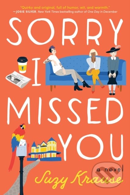 Kniha: Sorry I Missed You (Suzy Krause). Lake Union Publishing, 2020