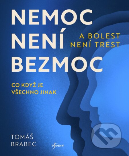 Kniha: Nemoc není bezmoc a bolest není trest (Tomáš Brabec). Esence, 2026
