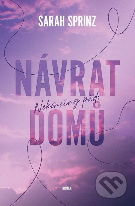 Nekonečný pád - Návrat domů - Sarah Sprinz