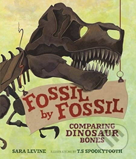 Kniha: Fossil by Fossil (Sara Levine). Lerner Publishing Group, 2018