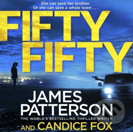 Kniha: Fifty Fifty (Candice Fox a James Patterson). , 2017