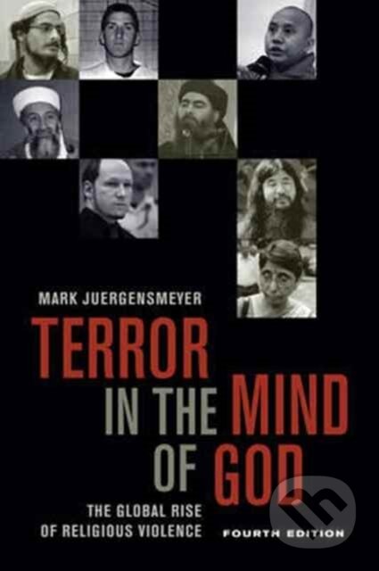 Kniha: Terror in the Mind of God, Fourth Edition (Mark Juergensmeyer). University of California Press, 2017