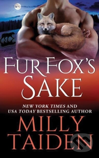 Kniha: Fur Fox's Sake (Milly Taiden). Montlake Romance, 2017