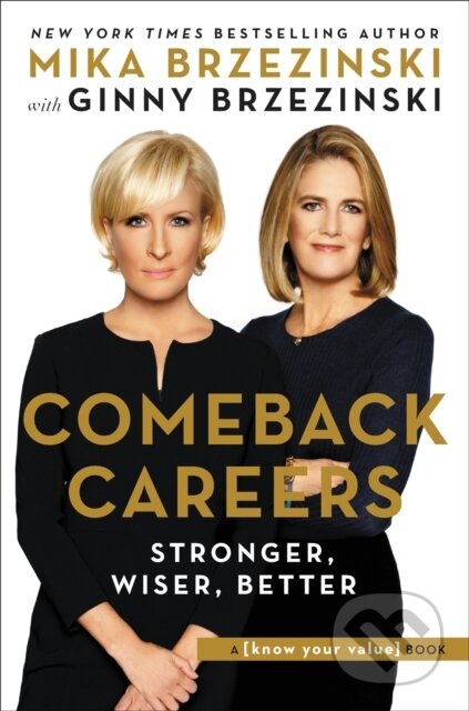 Kniha: Comeback Careers (Ginny Brzezinski a Mika Brzezinski). , 2020