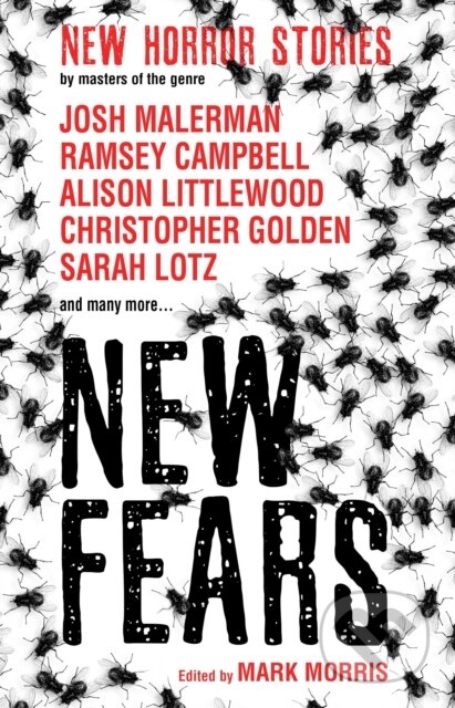 Kniha: New Fears - New Horror Stories by Masters of the Genre (Alison Littlewood, Stephen Laws, Stephen Gallagher, Ramsey Campbell, Kathryn Placek, Conrad Williams, Chaz Brenchley, Carole Johnstone, Brian Lillie a Brady Golden). Titan Books, 2017