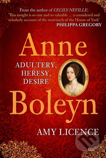 Kniha: Anne Boleyn (Amy Licence). Amberley Publishing, 2018