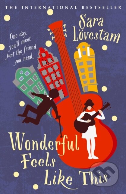 Kniha: Wonderful Feels Like This (Sara Lovestam). Allen and Unwin, 2017