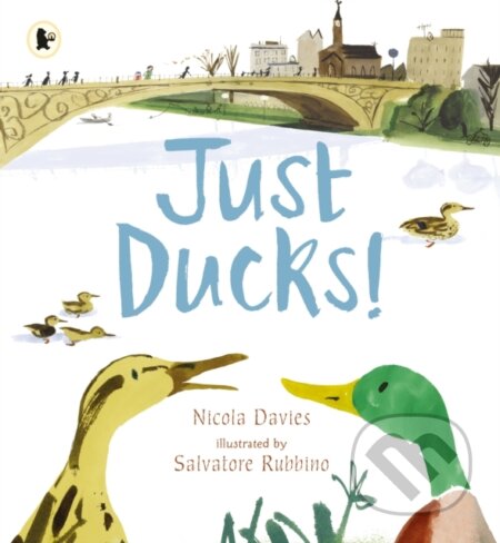 Kniha: Just Ducks! (Nicola Davies). Walker books, 2017