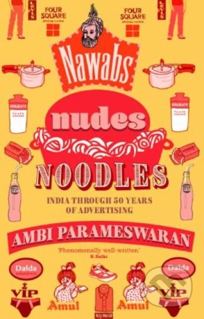 Kniha: Nawabs, Nudes, Noodles (Ambi Parameswaran). MacMillan, 2017