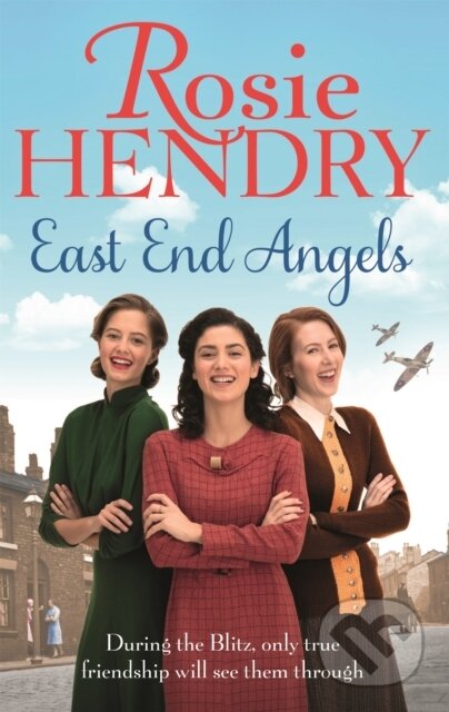 Kniha: East End Angels (Rosie Hendry). Sphere, 2017