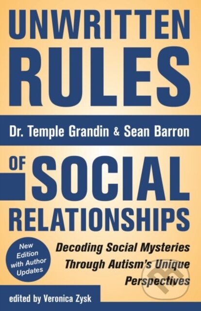 Kniha: Unwritten Rules of Social Relationships (Sean Barron, Veronica Zysk a Temple Grandin). , 2017