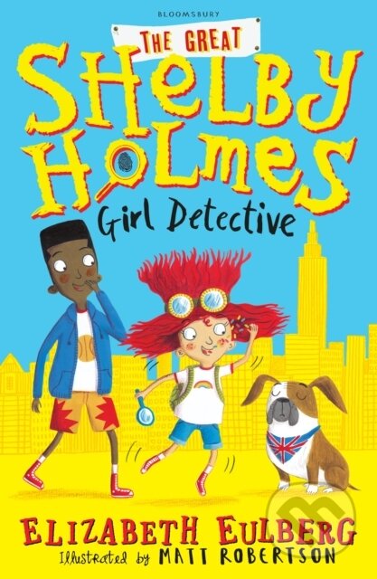 Kniha: The Great Shelby Holmes (Elizabeth Eulberg). Bloomsbury, 2017