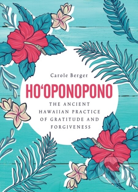 Kniha: Ho'oponopono (Carole Berger). , 2019