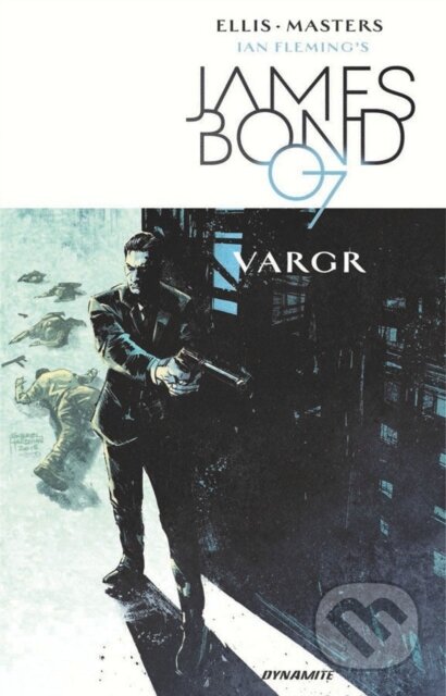 Kniha: James Bond Volume 1 (Warren Ellis). , 2017