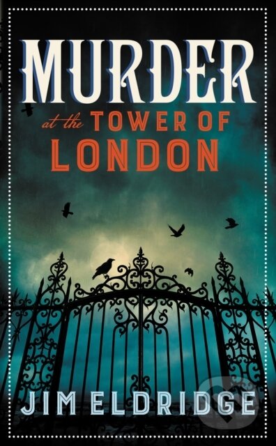 Kniha: Murder at the Tower of London (Jim Eldridge). Allison & Busby, 2023